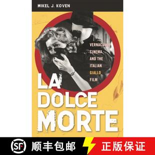 【3-4周达】La Dolce Morte : Vernacular Cinema and the Italian Giallo Film [9780810858701]