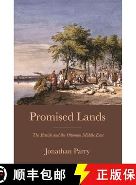 【3-4周达】Promised Lands: The British and the Ottoman Middle East [9780691181899]