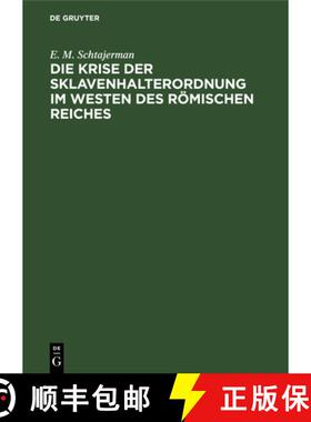 【3-4周达】Die Krise Der Sklavenhalterordnung Im Westen Des Römischen Reiches [9783112534458]