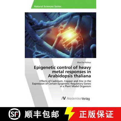 预订 Epigenetic control of heavy metal responses in Arabidopsis thaliana [9786202216296]