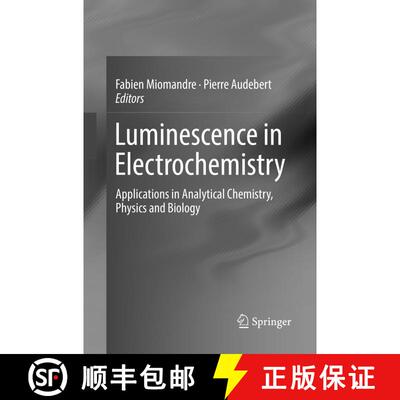 【3-4周达】Luminescence in Electrochemistry : Applications in Analytical Chemistry, Physics and Biolo... [9783319840918]