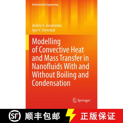 【3-4周达】Modelling of Convective Heat and Mass Transfer in Nanofluids with and without Boiling and ... [9783030950835]