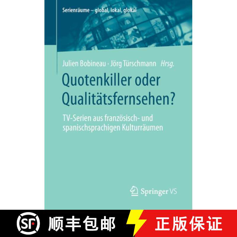 【3-4周达】Quotenkiller oder Qualitätsfernsehen? : TV-Serien aus französisch- und spanischsprachige... [9783658361686]