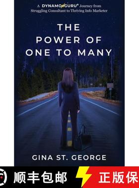 【3-4周达】The Power of One to Many: A DYNAMOGURU(TM) Journey from Struggling Consultant to Thriving ... [9781637926352]