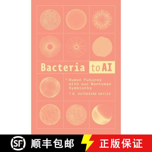 【3-4周达】精装 Bacteria to AI – Human Futures with Our Nonhuman Symbionts [9780226835983]