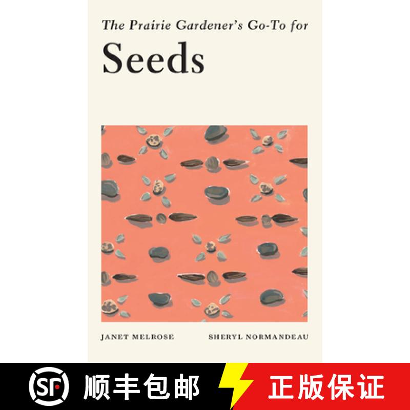【3-4周达】The Prairie Gardener's Go-To for Seeds [9781771513449]