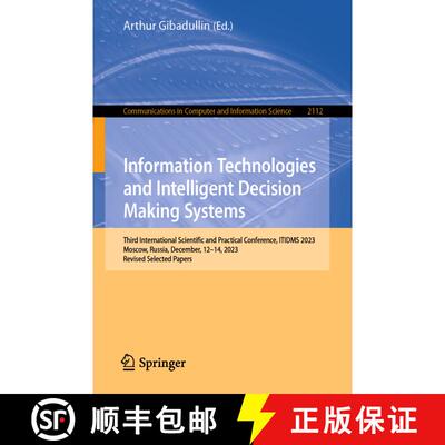 【3-4周达】Information Technologies and Intelligent Decision Making Systems: Third International Scie... [9783031603174]