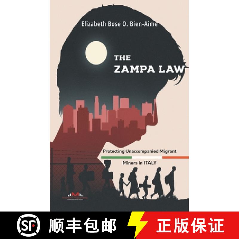 【3-4周达】The Zampa Law: Protecting Unaccompanied Migrant Minors in Italy [9789914964110]