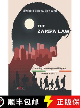 【3-4周达】The Zampa Law: Protecting Unaccompanied Migrant Minors in Italy [9789914964110]