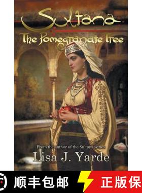 【3-4周达】Sultana: The Pomegranate Tree: A Novel of Moorish Spain [9781939138170]