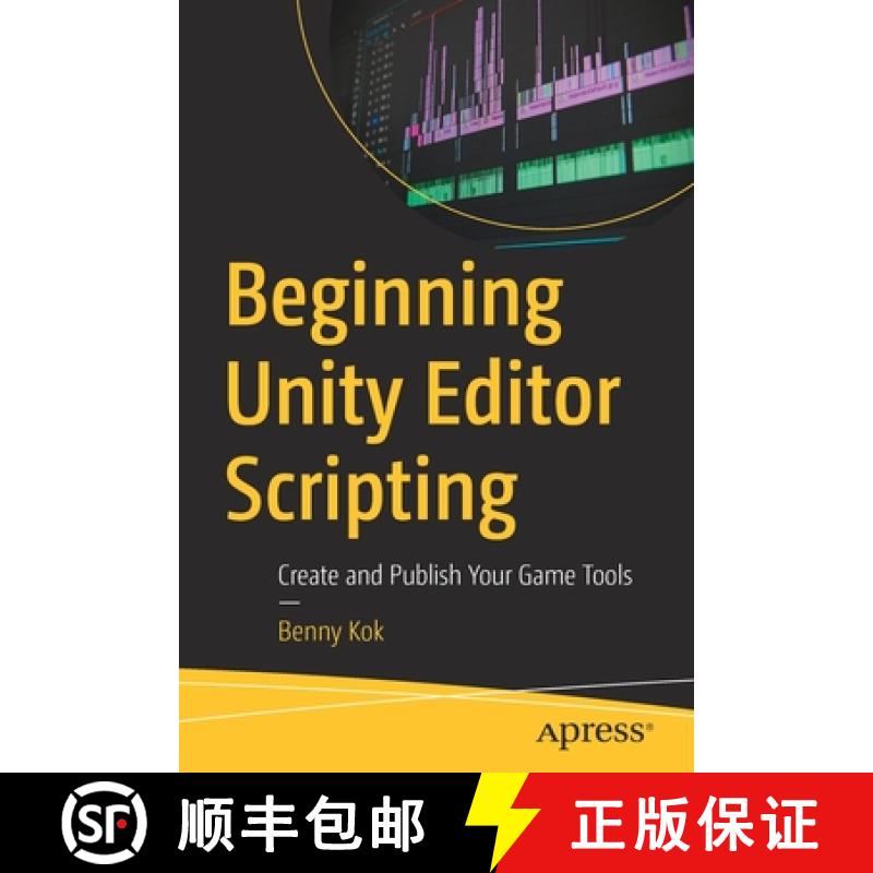 【3-4周达】Beginning Unity Editor Scripting : Create and Publish Your Game Tools [9781484271667]