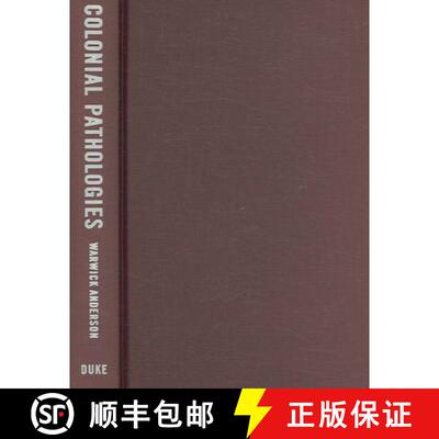 【3-4周达】精装 Colonial Pathologies – American Tropical Medicine, Race, and Hygiene in the Philippines [9780822338048]