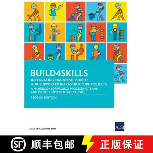 【3-4周达】Build4Skills: Integrating Traineeships into ADB-Supported Infrastructure Projects-A Handbo... [9789292709006]