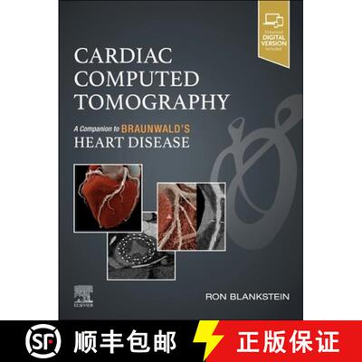 【3-4周达】Cardiac Computed Tomography: A Companion to Braunwald's Heart Disease [9780443106187]