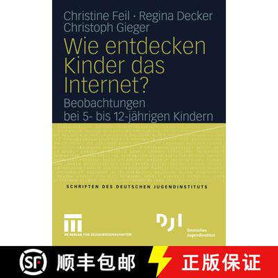 【3-4周达】Wie entdecken Kinder das Internet? : Beobachtungen bei 5- bis 12-jährigen Kindern [9783810042279]