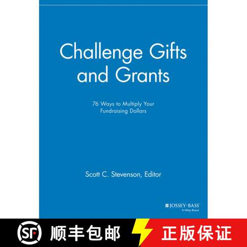 【3-4周达】Challenge Gifts and Grants - 76 Ways to Multiply Your Fundraising Dollars: 76 Ways to Mult... [9781118691878]