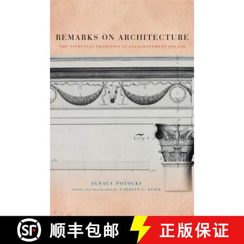【3-4周达】Remarks on Architecture: The Vitruvian Tradition in Enlightenment Poland [9780271066295]