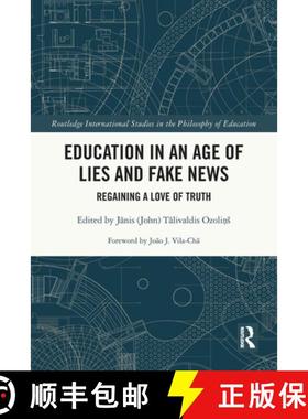 【3-4周达】Education in an Age of Lies and Fake News: Regaining a Love of Truth [9780367611019]