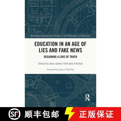 【3-4周达】Education in an Age of Lies and Fake News: Regaining a Love of Truth [9780367611019]