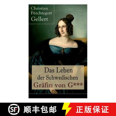 【3-4周达】Das Leben der Schwedischen Gräfin von G***: Erster bürgerlicher Roman Deutschlands [9788027318520]
