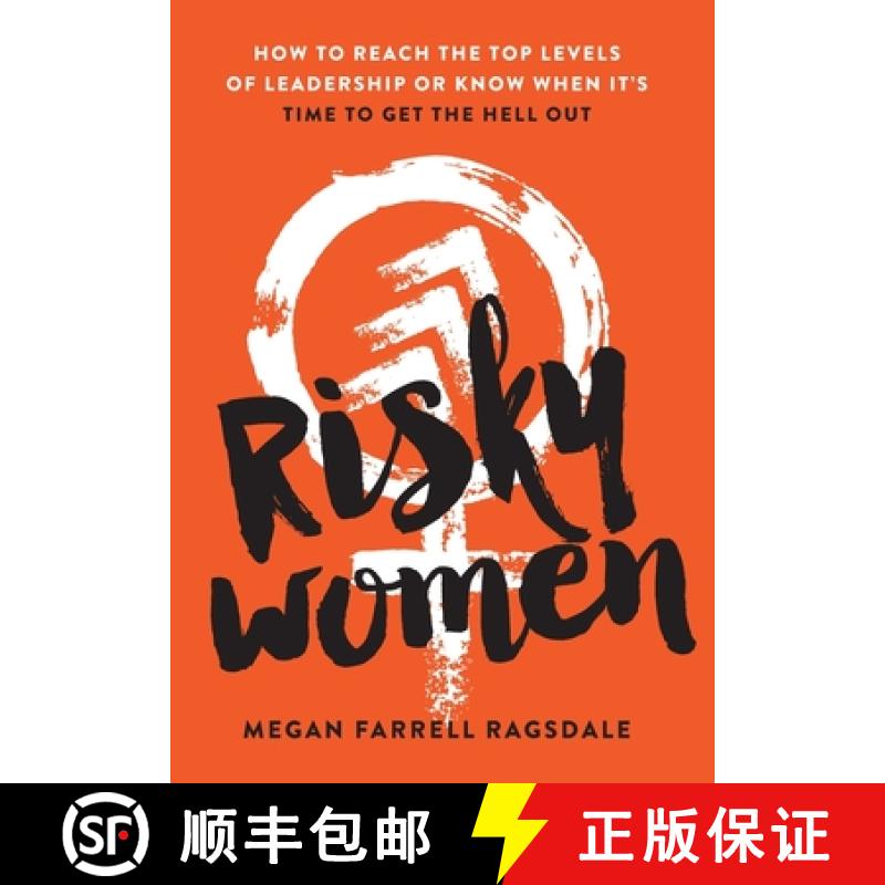 预订 Risky Women: How To Reach the Top Levels of Leadership or Know When It's Time to Get the Hell Out [9798986722108]