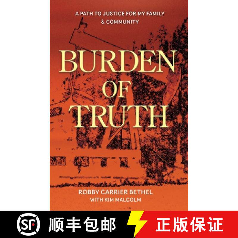 【3-4周达】Burden of Truth: A Path to Justice for My Family & Community [9780999589632]
