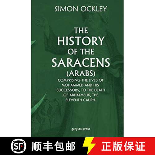 【3-4周达】精装 History of the Saracens (Arabs): Comprising the lives of Mohammed and His Successors,... [9781593331511]