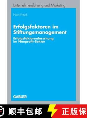 【3-4周达】Erfolgsfaktoren im Stiftungsmanagement: Erfolgsfaktorenforschung im Nonprofit-Sektor [9783834904683]