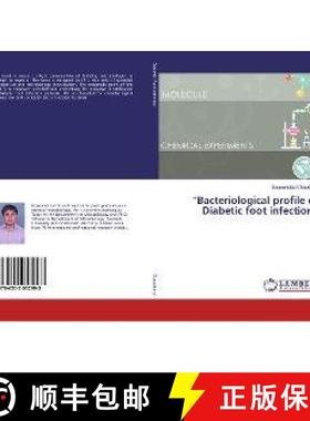 预订 “Bacteriological profile of Diabetic foot infection” [9786202052993]
