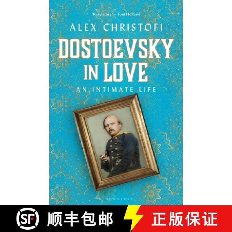 【3-4周达】Dostoevsky in Love: An Intimate Life [9781472964694]
