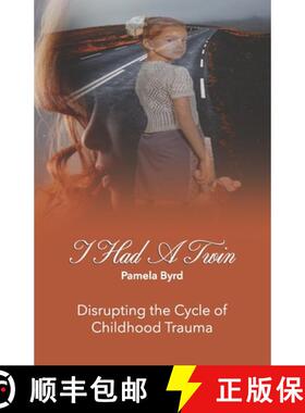 【3-4周达】I Had a Twin: Disrupting the Cycle of Childhood Trauma [9780578397498]
