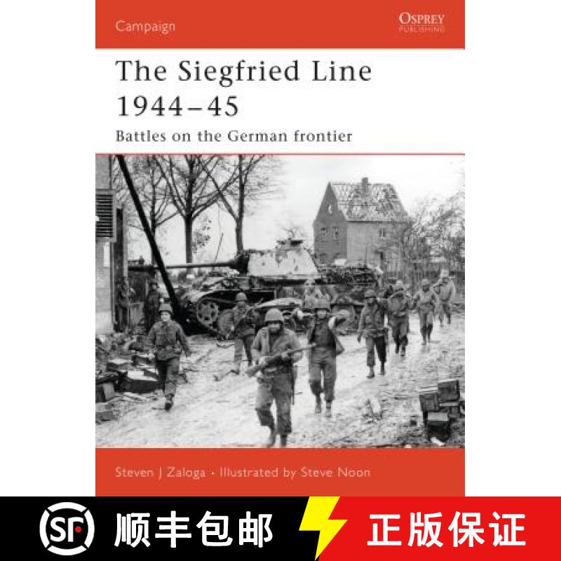 【3-4周达】The Siegfried Line 1944-45: Battles on the German Frontier [9781846031212]