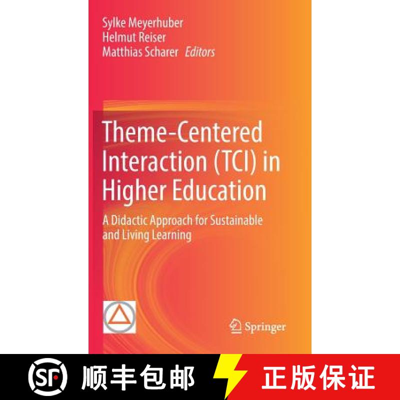 【3-4周达】Theme-Centered Interaction (TCI) in Higher Education : A Didactic Approach for Sustainable... [9783030010478]