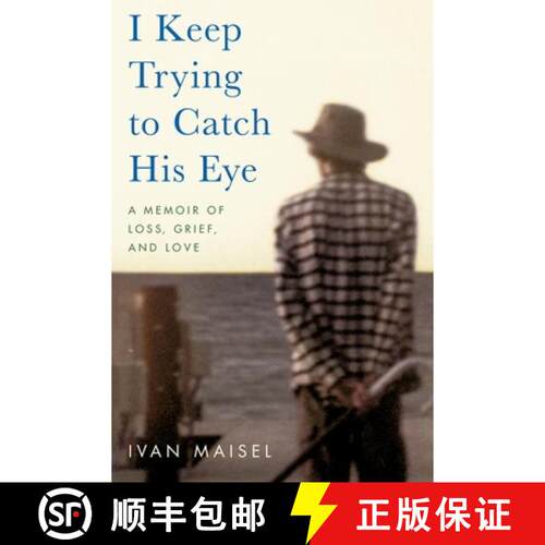 【3-4周达】I Keep Trying to Catch His Eye: A Memoir of Loss, Grief, and Love [9780306925764]