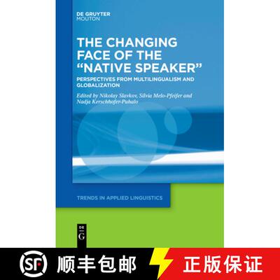 【3-4周达】The Changing Face of the Native Speaker: Perspectives from Multilingualism and Globalization [9781501521485]