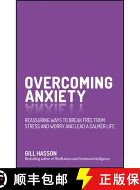 【3-4周达】Overcoming Anxiety - Reassuring Ways To Break Freefrom Stress And Worry And Lead A Calmer ... [9780857086303]