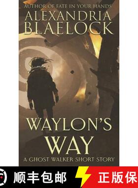 【3-4周达】Waylon's Way: A Ghost Walker short story [9781925749885]