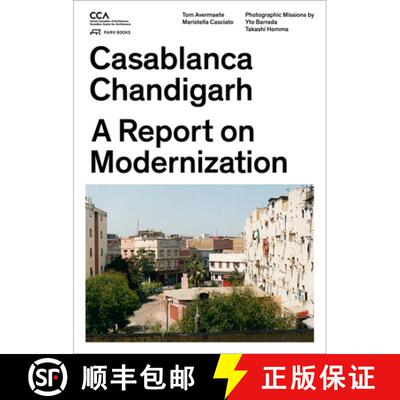 【3-4周达】Casablanca and Chandigarh – How Architects, Experts, Politicians, International Agencies,... [9783906027364]
