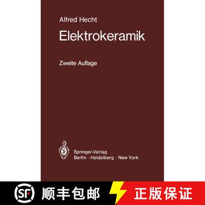 【3-4周达】Elektrokeramik : Werkstoffe · Herstellung · Prüfung · Anwendungen (2. Auflage 1976) [9783642809507]