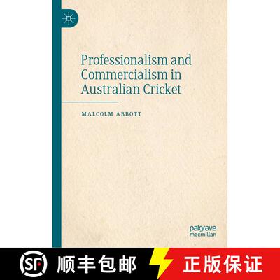【3-4周达】精装 Professionalism and Commercialism in Australian Cricket [9789819976683]