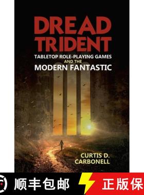 【3-4周达】Dread Trident: Tabletop Role-Playing Games and the Modern Fantastic [9781802077056]