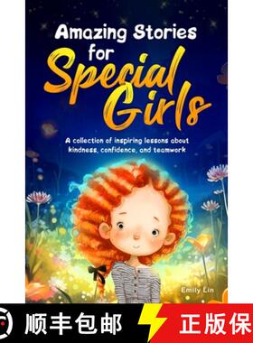 【3-4周达】Amazing Stories for Special Girls: A Collection of Inspiring Lessons About Kindness, Confi... [9781953884480]