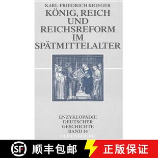 【3-4周达】精装 König, Reich und Reichsreform im Spätmittelalter [9783486576702]