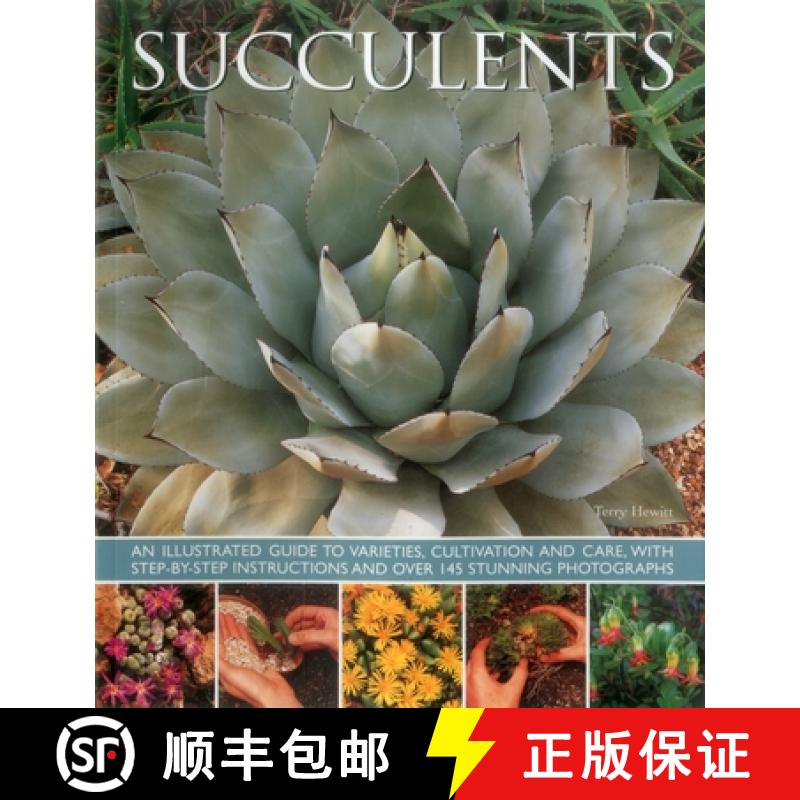 【2-3周达】Succulents: An Illustrated Guide to Varieties, Cultivation and Care, with Step-By-Step Ins... [9781780193656]
