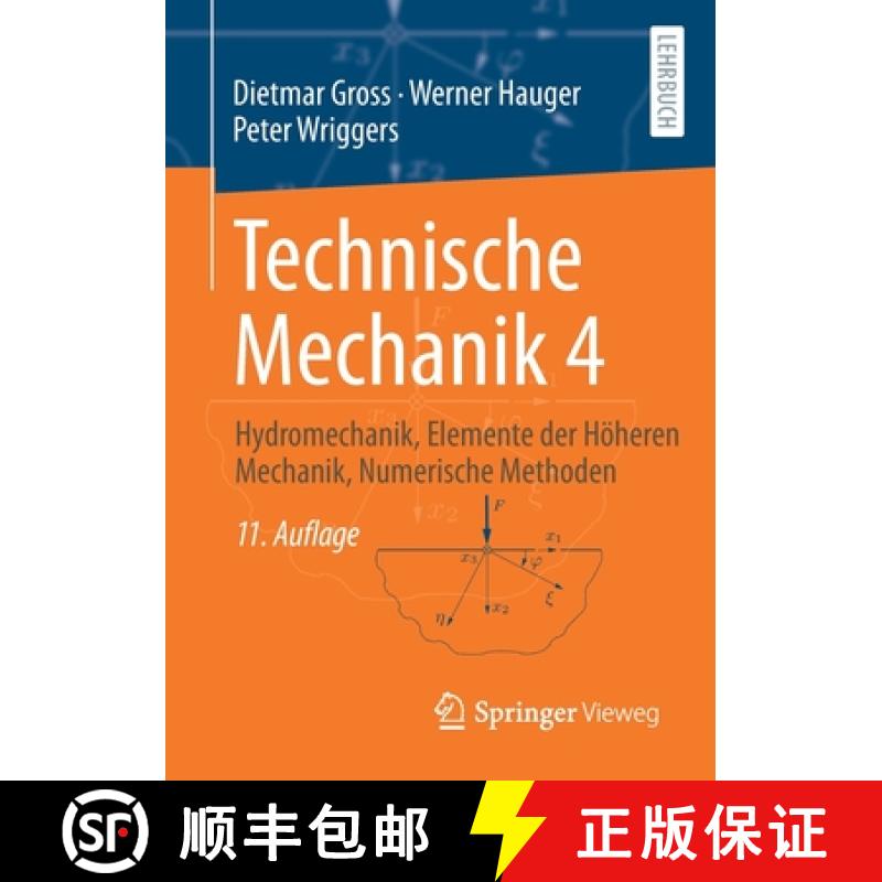 【3-4周达】Technische Mechanik 4 : Hydromechanik, Elemente der Höheren Mechanik, Numerische Methoden [9783662665237]