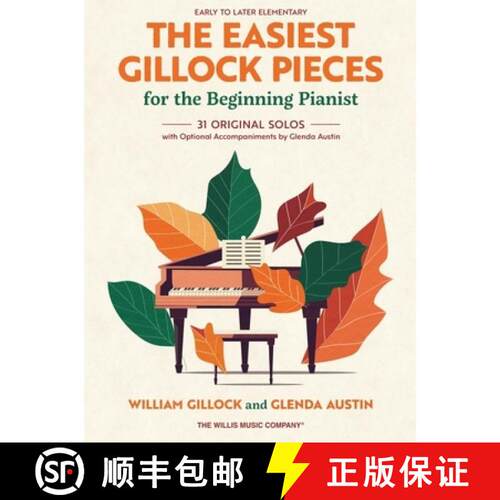 【3-4周达】The Easiest Gillock Pieces for the Beginning Pianist: 31 Original Solos with Optional Acco... [9798350166491]
