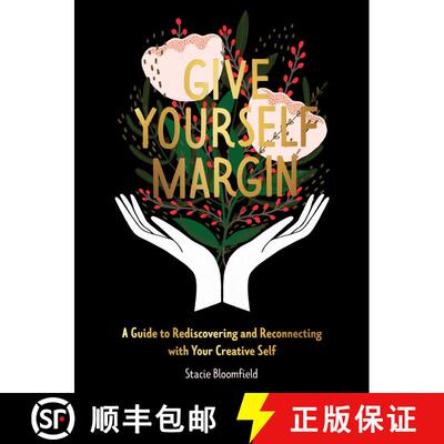 【3-4周达】精装 Give Yourself Margin: A Guide to Rediscovering and Reconnecting with Your Creative Self [9781524856168]