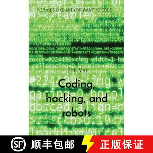 【3-4周达】Coding, hacking, and robots: For Kids Like And/Or Want to Code [9798869165701]