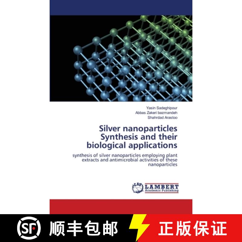 预订 Silver nanoparticles Synthesis and their biological applications [9786203409956]