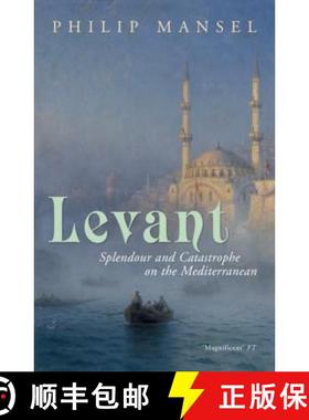 【3-4周达】Levant: Splendour and Catastrophe on the Mediterranean [9780719567087]